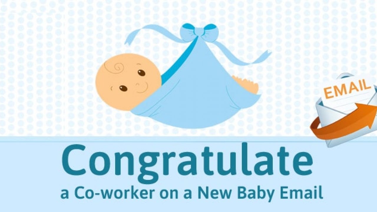 Congratulate a Co-worker on a New Baby Email Sample Format