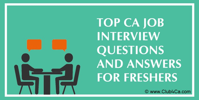 Fresher CA Interview Questions and Answers