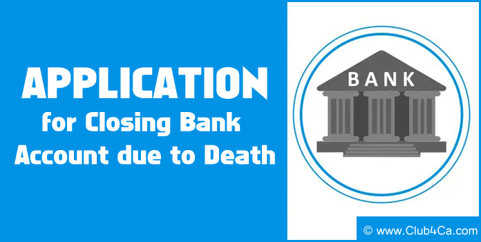 Application to Close the Bank Account Due to Death