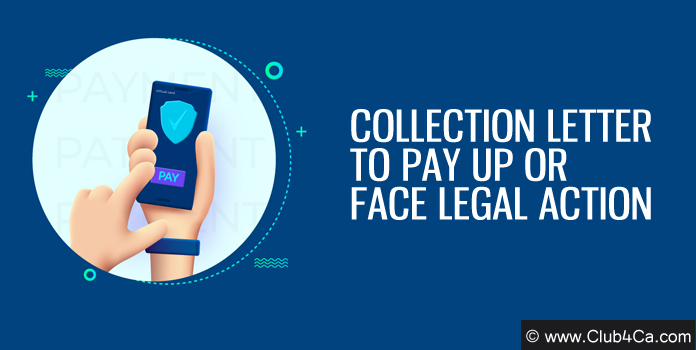 Collection Letter to pay up or Face legal Action