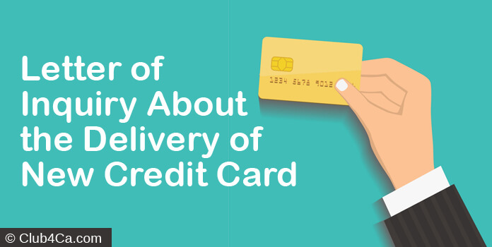 Letter of Inquiry About the Delivery of New Credit Card